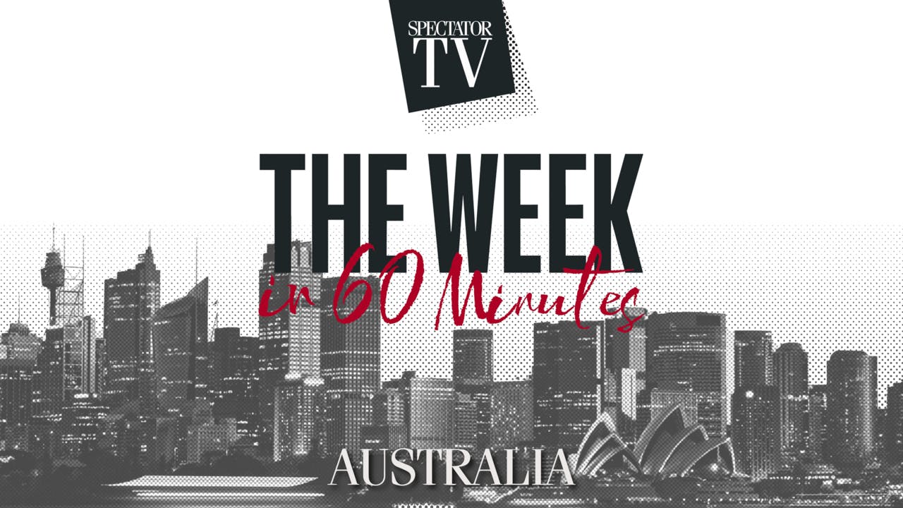 The Week in 60 Minutes Australia: Ep13 | Spectator TV - Wednesday 26 July, 2023