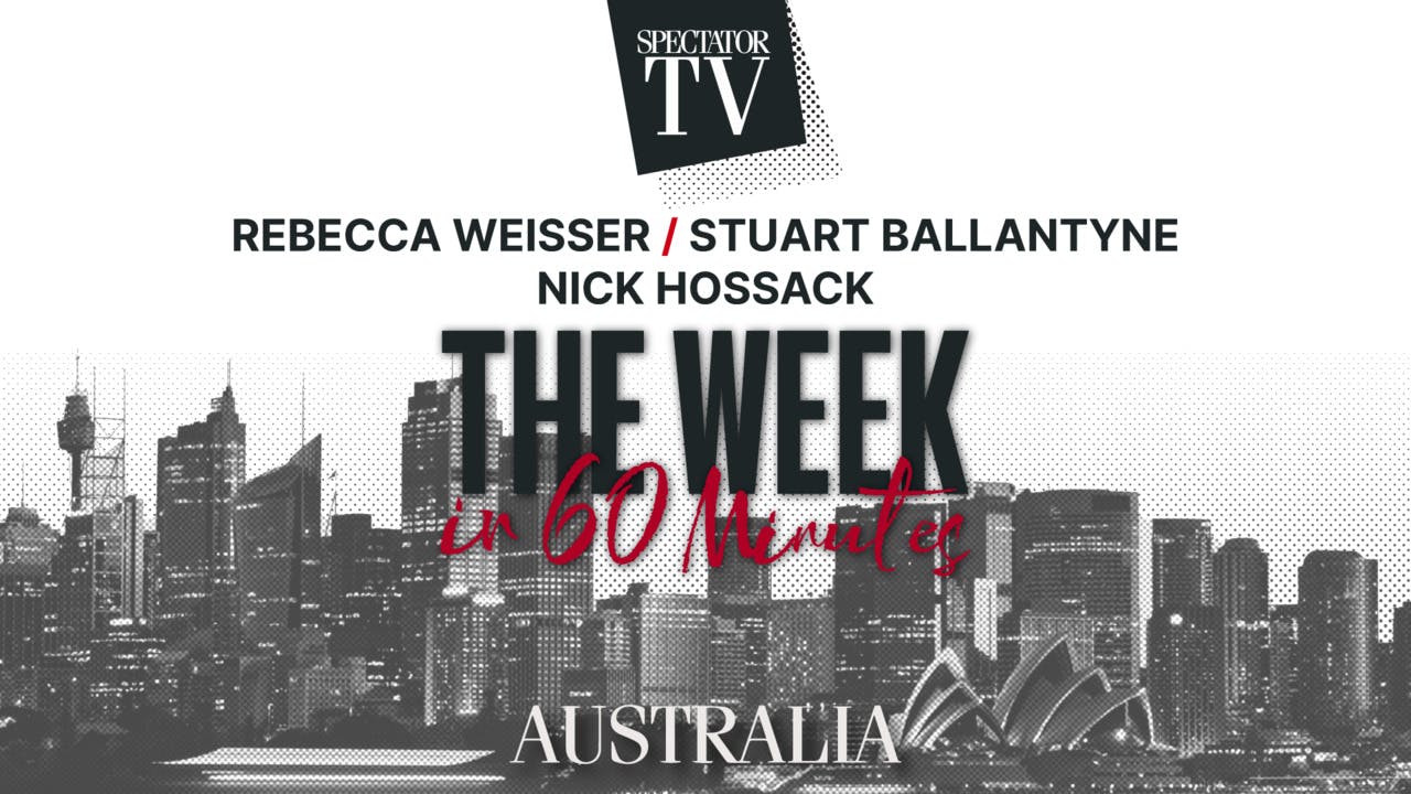 The Week in 60 Minutes Australia: Ep12 | Spectator TV - Wednesday 1 May, 2024