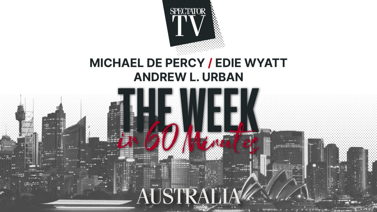 The Week in 60 Minutes Australia: Ep9 | Spectator TV - Wednesday 3 April, 2024